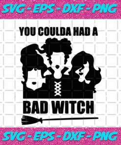 You Coulda Had A Bad Witch Halloween Svg Happy Halloween Halloween Gift Witch Svg Beautiful Witch Broom Svg Nightmare Svg Halloween Shirt Halloween Witch
