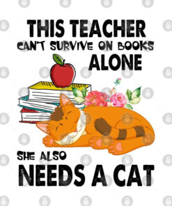 This Teacher Can T Survive On Books Alone PNG Cut File SVG, PNG, Silhouette, Digital Files, Cut Files For Cricut, Instant Download, Vector, Download Print Files