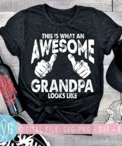 This Is What An Awesome Grandpa Looks Like SVG Grandpa SVG Happy Fathers Day SVG – Instant Download