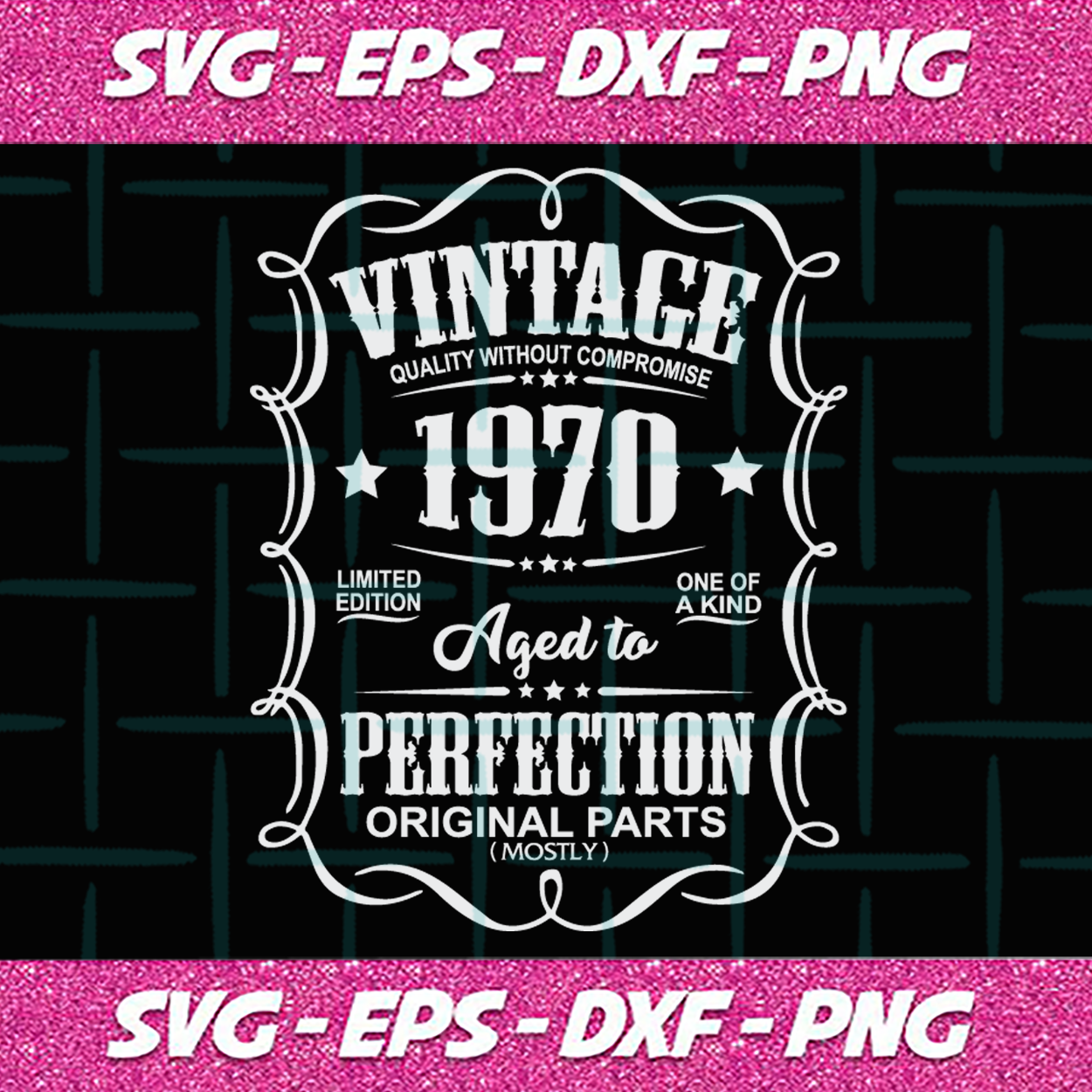 Download Vintage Quality Without Compromise 1970 Aged To Perfection Original Parts Svg Files For Silhouette Files For Cricut Svg Dxf Eps Png Instant Download Trendiessvg Com