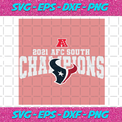 2021 AFC South Champions Houston Texans Svg SP11012021