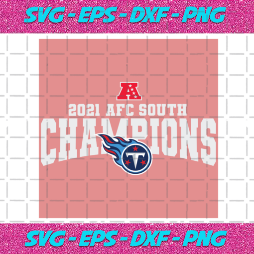 2021 AFC South Champions Tennessee Titans Svg SP11012021
