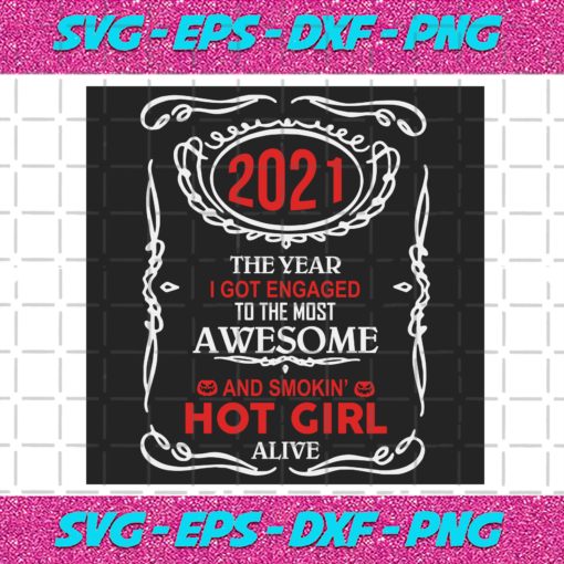 2021 The Year I Got Engaged Svg TD28012021