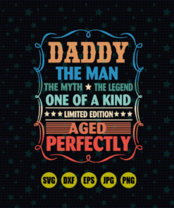 Daddy The Man The Myth The Legend SVG / DXF / PNG Dad svg design Gift for dad fathers day gift fathers day shirt silhouette cricut – Instant Download