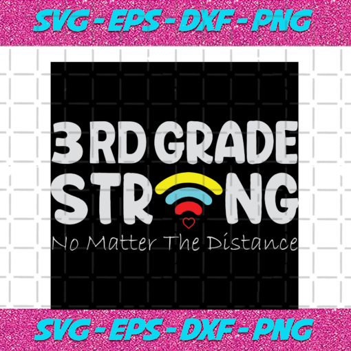 3th Grade Strong No Matter The Distance Back To School Svg BS2108234