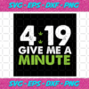 419 Give Me A Minute Weed Svg TD23122020