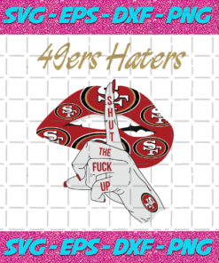 49ers Haters Shut The Fuck Up Svg Sport Svg San Francisco 49ers 49ers Svg 49ers Haters Svg Nfl Haters Svg 49ers Lips Svg Nfl Lips Svg Nfl Girl Svg 49ers Girl Svg 49ers Nfl 49ers Logo Svg