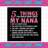 5 Things You Should Know About My Nana Svg TD19122020