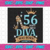 56 Years Ago A Diva Was Born Svg BD141220209
