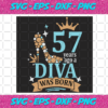 57 Years Ago A Diva Was Born Svg BD1412202010