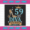 59 Years Ago A Diva Was Born Svg BD1412202012