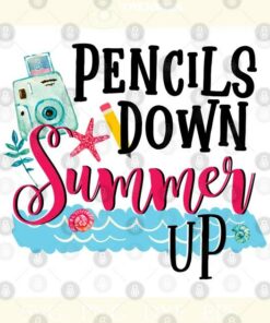 Pencils Down Summer Up PNG Cut File SVG, PNG, Silhouette, Digital Files, Cut Files For Cricut, Instant Download, Vector, Download Print Files