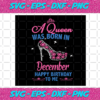 A Queen Was Born In December Happy Birthday To Me High Heels Svg BD030820206