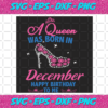 A Queen Was Born In December Svg BD28122020