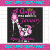 A Queen Was Born In January Svg BD2912202053