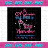 A Queen Was Born In November Happy Birthday To Me High Heels Svg BD030820205