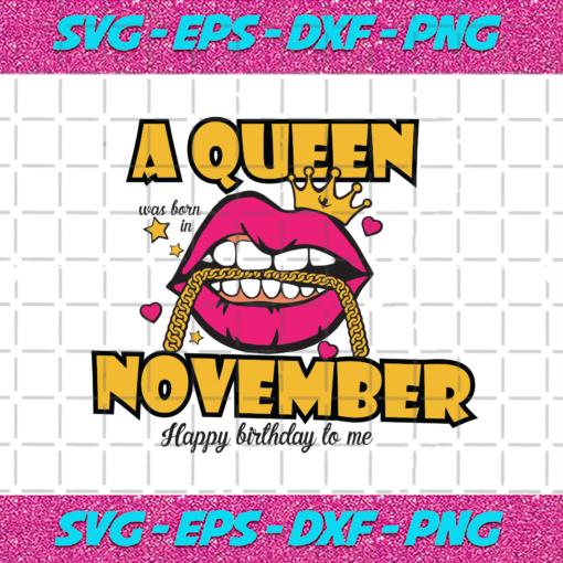 A Queen Was Born In November Svg BD1012202047