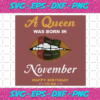 A Queen Was Born In November Svg BD2912202075