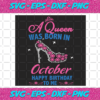 A Queen Was Born In October Svg BD2912202098