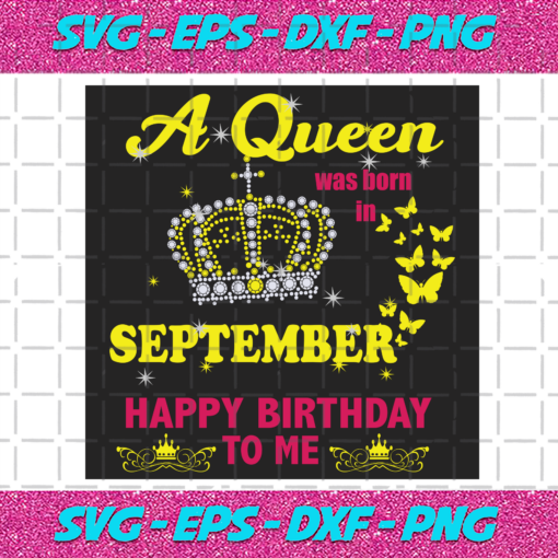 A Queen Was Born In September Svg BD2912202085