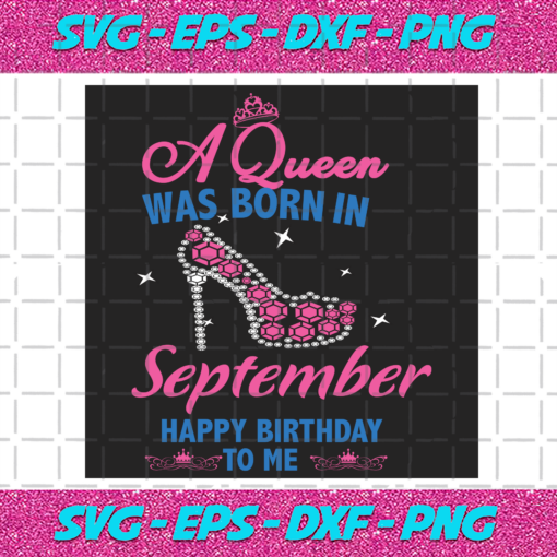 A Queen Was Born In September Svg BD2912202097