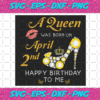 A Queen Was Born On April 2nd Svg BD23012201