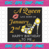 A Queen Was Born On January 2nd Svg BD23012201