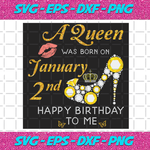 A Queen Was Born On January 2nd Svg BD23012201