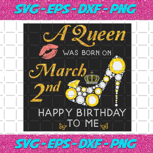 A Queen Was Born On March 2nd Svg BD23012201