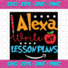 Alexa Write My Lesson Plans Trending Svg TD2608369