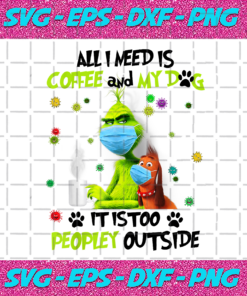 All I Need Is Coffee And My Dog Png Christmas Png Grinch Png Max The Grinch Png Grinchs Dog Png Quarantine Christmas Png Grinch Mask Png Grinch Coffee Png Funny Grinch Png Grinch Quotes