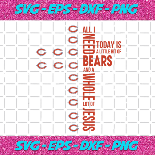 All I Need Today Is A Little Bit Of Bears Svg SP31122020
