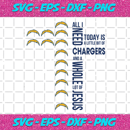 All I Need Today Is A Little Bit Of Chargers Svg SP31122020