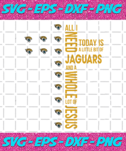 All I Need Today Is A Little Bit Of Jaguars Svg SP31122020