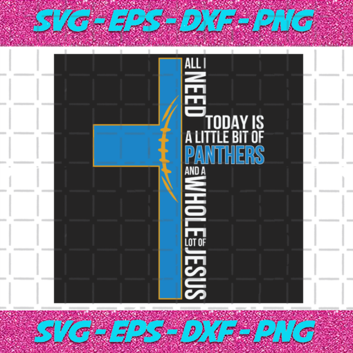 All I Need Today Is A Little Bit Of Panthers Svg SP04012021
