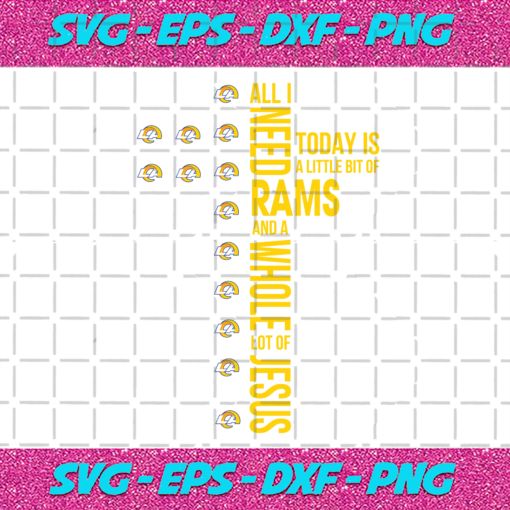 All I Need Today Is A Little Bit Of Rams Svg SP31122020