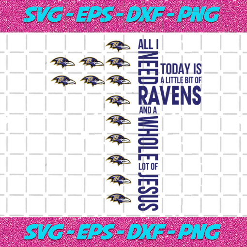 All I Need Today Is A Little Bit Of Ravens Svg SP31122020