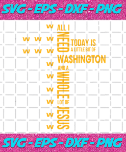 All I Need Today Is A Little Bit Of Washington Svg SP31122020
