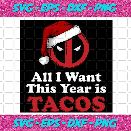 All I Want This Year Is Tacos Christmas Svg HW1310202028