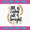 All Is Calm All Is Bright Svg CM23112020