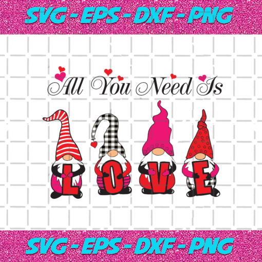 All You Need Is Love Svg VA07012021
