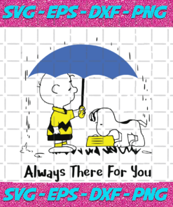 Always There For You Snoopy Svg Snoopy Snoopy Gift Charlie Brown Svg Snoopy Dog Svg Trending Svg Peanuts Svg Charlie Brown Gift Gift For Kids Best Friends Rainy Days Shirt For Kids Digital File Vinyl For Cricut Svg Cut Files