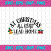 At Christmas All Roads Lead Home Christmas Svg CM09102020