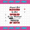 August Girl Blessed By God August Birthday Svg BD13082020