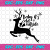 Baby Its Cold Outside Christmas Svg CM20102020