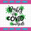 Baby Its Covid Outside Coronavirus Svg CM91220207