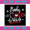Baby Its Covid Outside Svg CM91220206