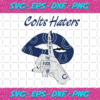 Colts Haters Shut The Fuck Up Svg SP05012021