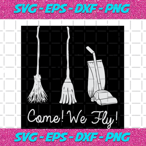 Come We Fly Halloween Svg HW31082020