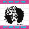 Curly Kinky Cute Girl Black Girl Svg BG17082020